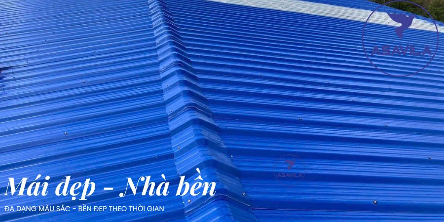 TÔN NHỰA  ASAVILA – GIẢI PHÁP LỢP MÁI BỀN ĐẸP, CHỐNG ĂN MÒN HIỆU QUẢ
